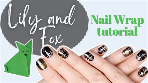 fox and lily|LILY & FOX NAIL WRAP TUTORIAL FOR .